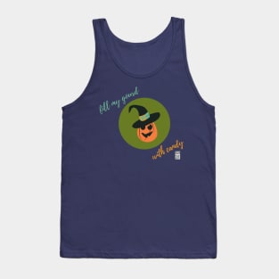 Fill my Gourd with Candy! Tank Top